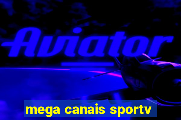 mega canais sportv